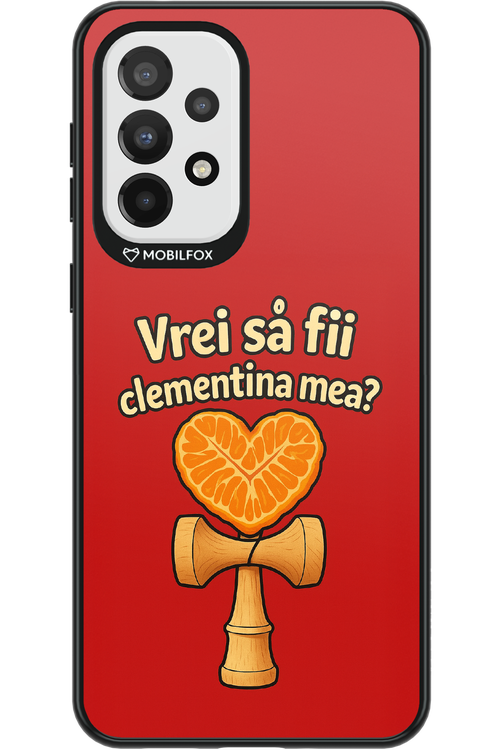 Vrei Sa Fil Clementina Mea 2.0 - Samsung Galaxy A33
