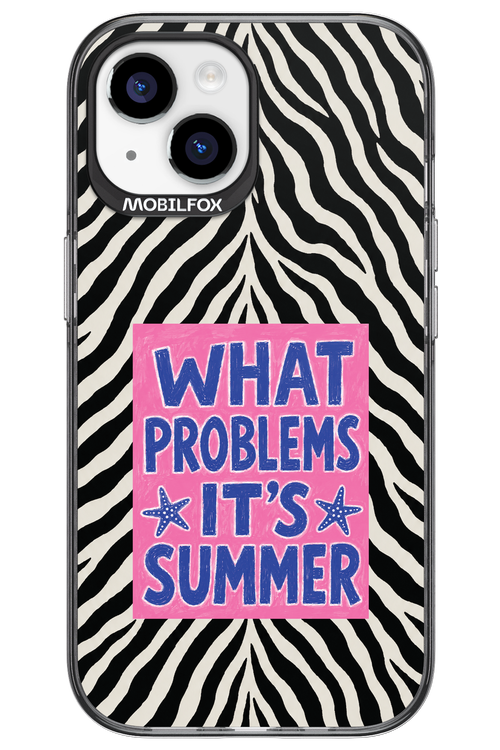 WHAT PROBLEM ITS SUMMER 2.0 - Apple iPhone 15
