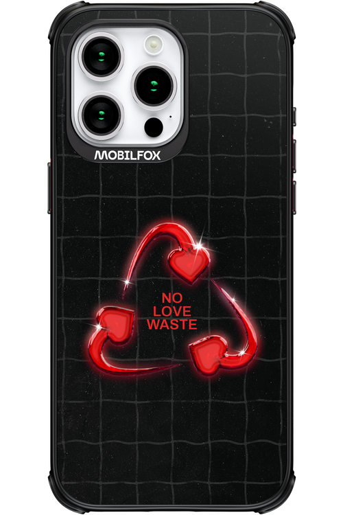 No Love Waste 2.0 - Apple iPhone 15 Pro Max