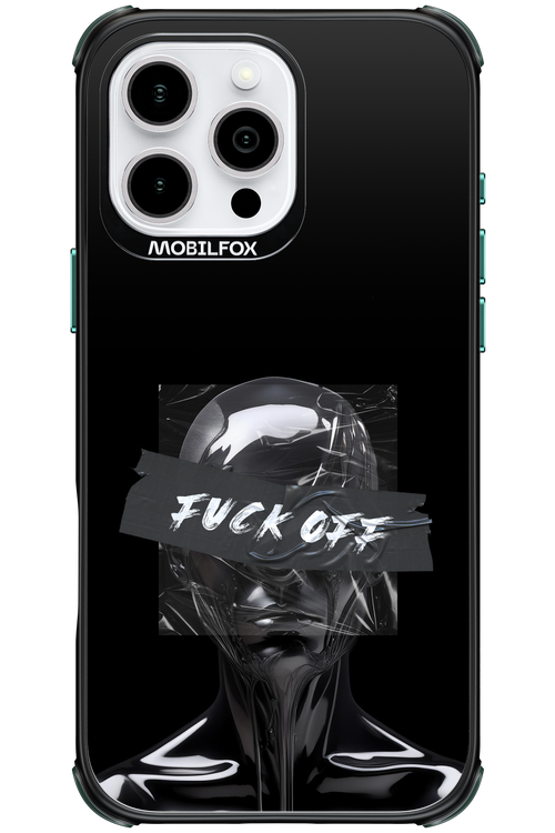 Fuck OFF 2.0 - Apple iPhone 16 Pro Max