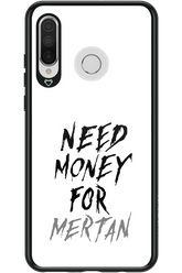 Need Money For Mertan - Huawei P30 Lite