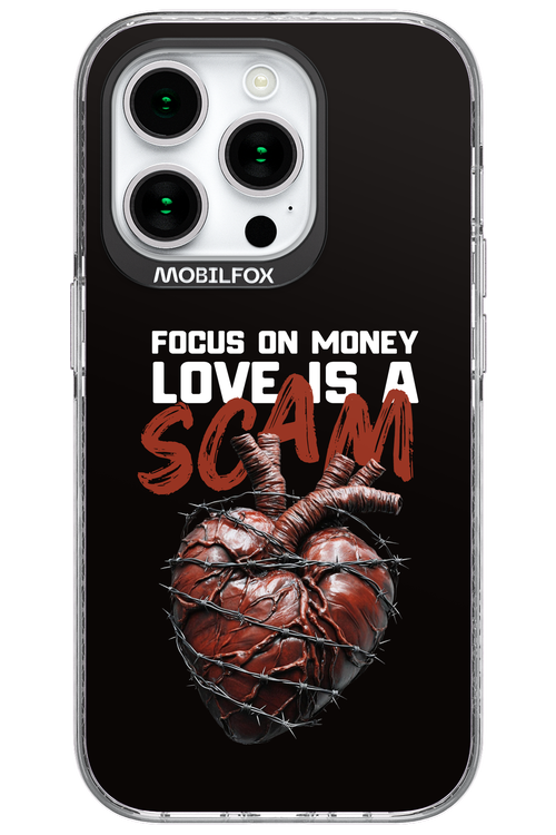 Focus on money, love is a scam - Apple iPhone 15 Pro