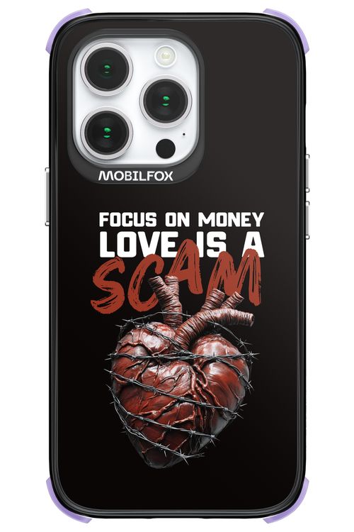Focus on money, love is a scam - Apple iPhone 14 Pro