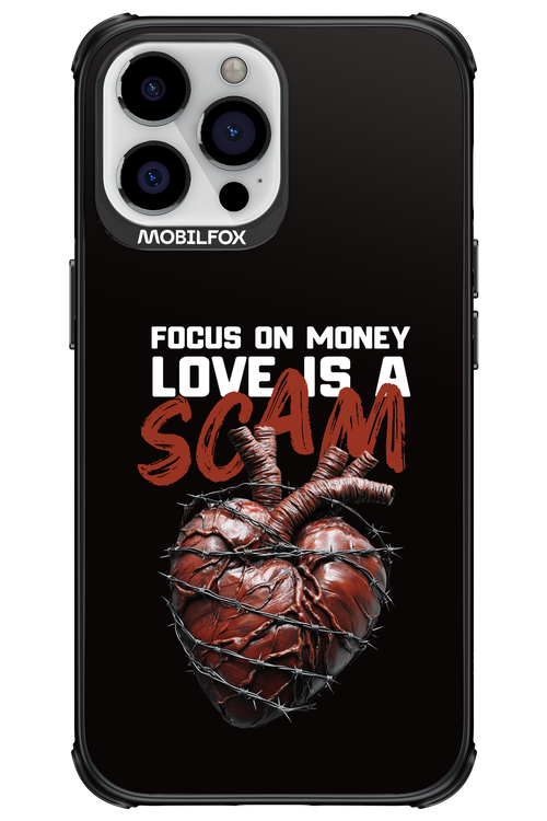 Focus on money, love is a scam 2.0 - Apple iPhone 13 Pro Max