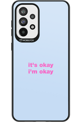 It_s Okay - Samsung Galaxy A73