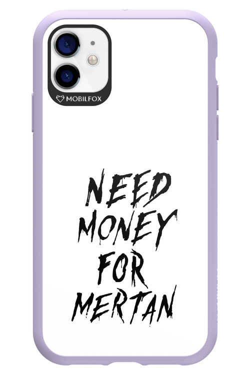 Need Money For Mertan Black - Apple iPhone 11