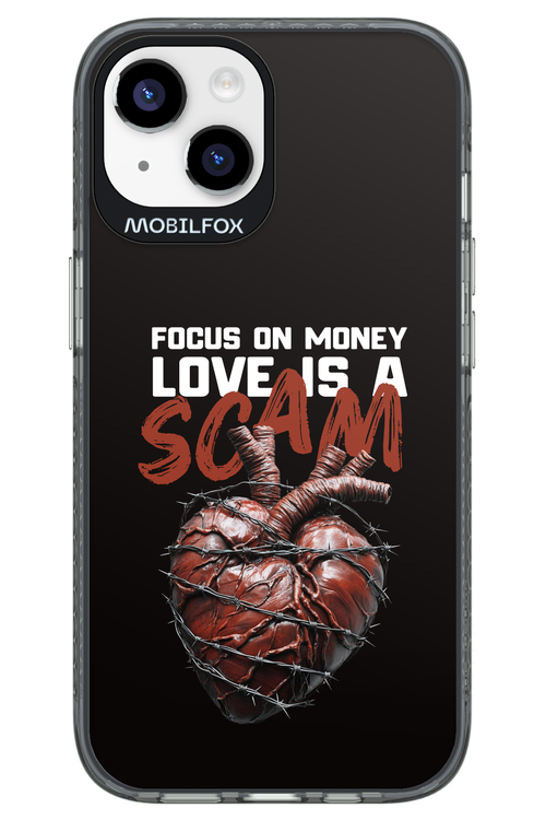 Focus on money, love is a scam - Apple iPhone 14