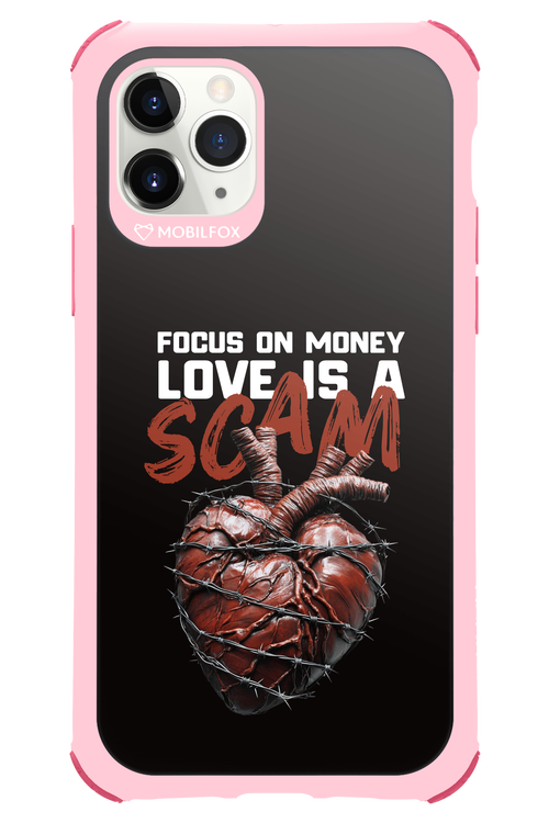 Focus on money, love is a scam - Apple iPhone 11 Pro