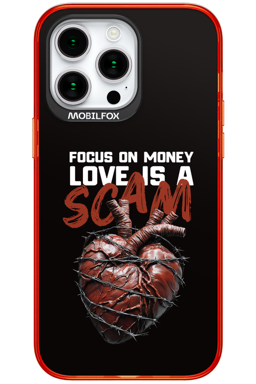 Focus on money, love is a scam - Apple iPhone 15 Pro Max