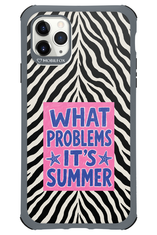 WHAT PROBLEM ITS SUMMER 2.0 - Apple iPhone 11 Pro Max