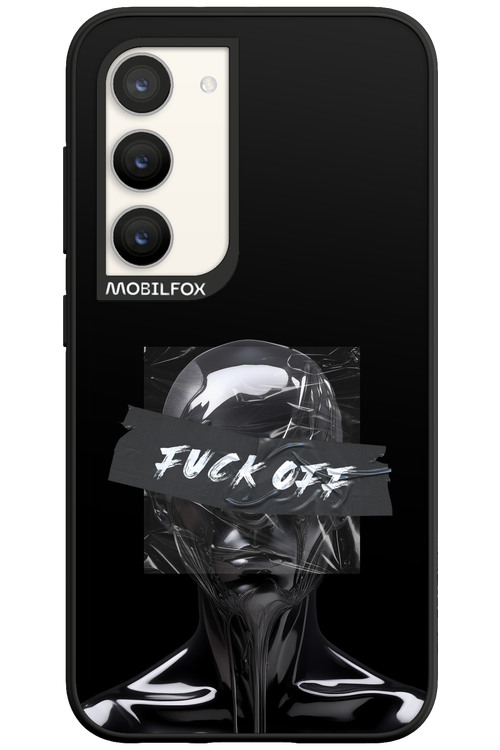 Fuck OFF - Samsung Galaxy S23