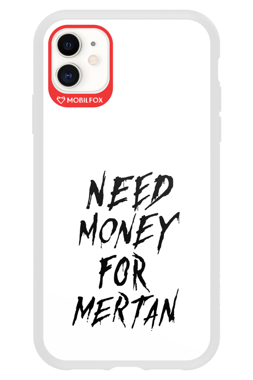 Need Money For Mertan Black - Apple iPhone 11