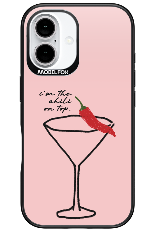 I'M THE CHILI ON TOP 2.0 - Apple iPhone 16