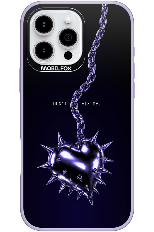 Don't fix me 2.0 - Apple iPhone 16 Pro Max