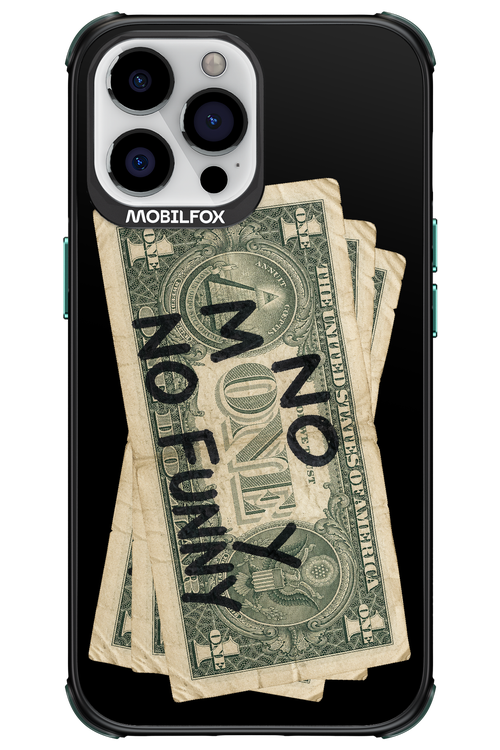 No Money No Funny 2.0 - Apple iPhone 13 Pro Max