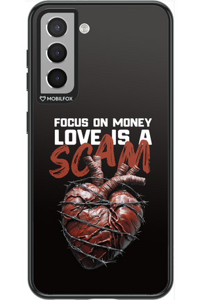 Focus on money, love is a scam - Samsung Galaxy S21