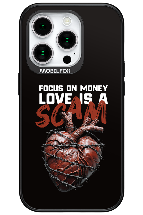 Focus on money, love is a scam - Apple iPhone 15 Pro