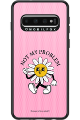 Not My Problem - Samsung Galaxy S10