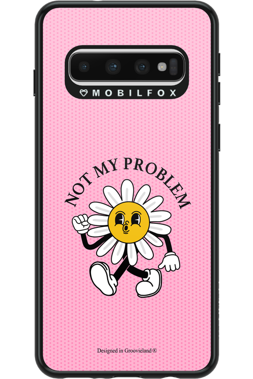 Not My Problem - Samsung Galaxy S10