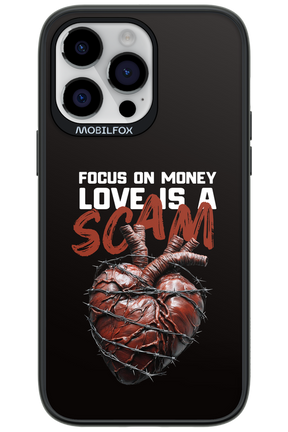 Focus on money, love is a scam - Apple iPhone 14 Pro Max