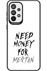 Need Money For Mertan - Samsung Galaxy A73