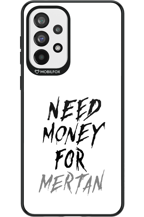 Need Money For Mertan - Samsung Galaxy A73