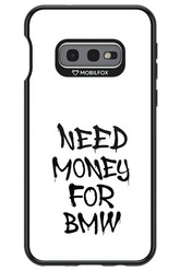 Need Money For BMW Black - Samsung Galaxy S10e