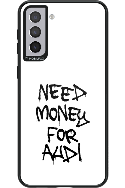 Need Money For Audi Black - Samsung Galaxy S21+