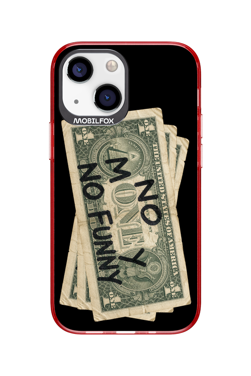 No Money No Funny 2.0 - Apple iPhone 13 Mini
