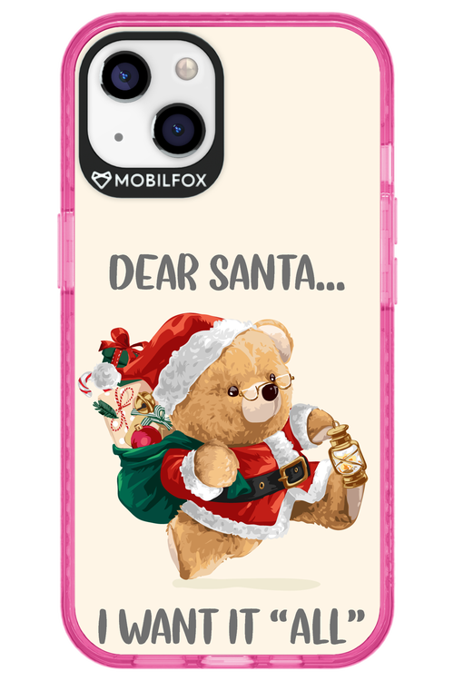 Dear Santa i want it all - Apple iPhone 13