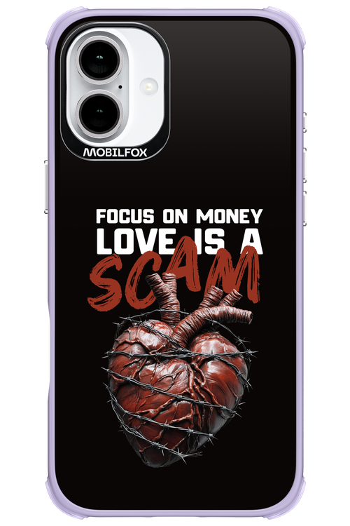 Focus on money, love is a scam 2.0 - Apple iPhone 16 Plus