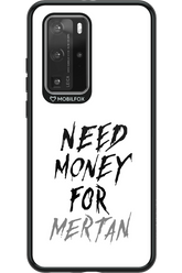 Need Money For Mertan - Huawei P40 Pro