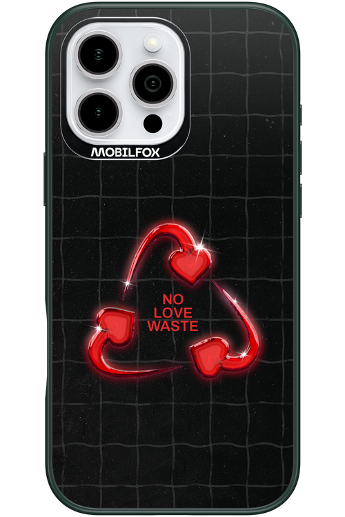 No Love Waste 2.0 - Apple iPhone 16 Pro Max