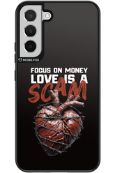 Focus on money, love is a scam - Samsung Galaxy S22+