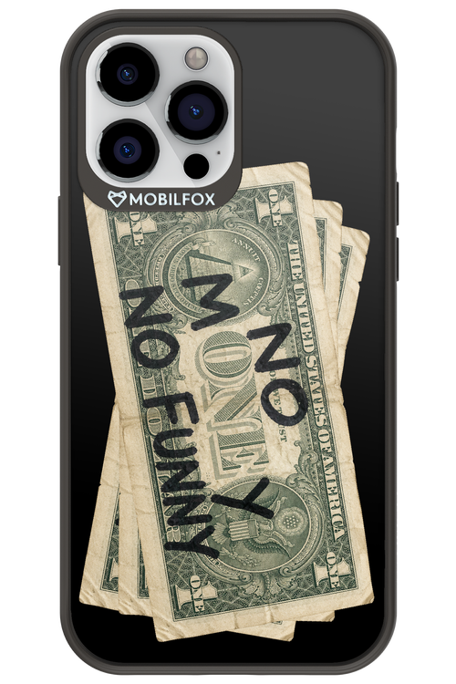 No Money No Funny 2.0 - Apple iPhone 13 Pro Max