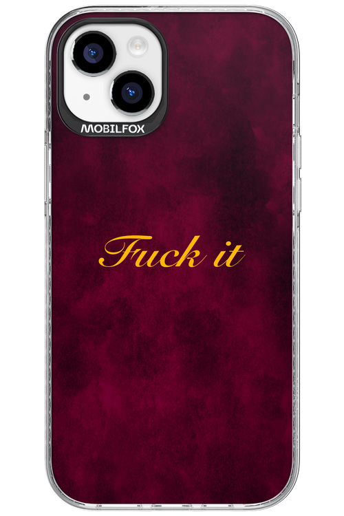 Fuck Itt - Apple iPhone 15 Plus