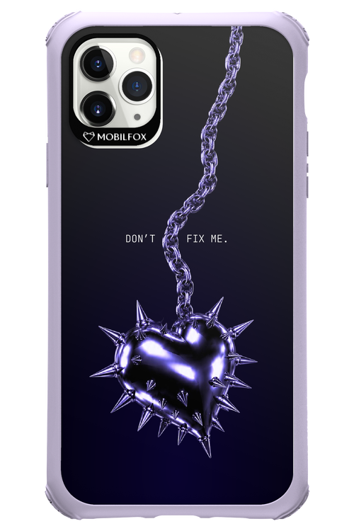 Don't fix me 2.0 - Apple iPhone 11 Pro Max