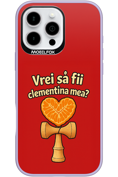 Vrei Sa Fil Clementina Mea 2.0 - Apple iPhone 16 Pro Max