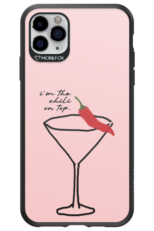 I'M THE CHILI ON TOP 2.0 - Apple iPhone 11 Pro Max