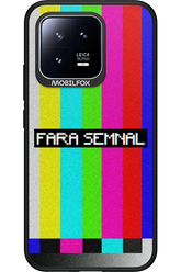 FĂRĂ SEMNAL 2.0 - Xiaomi 13