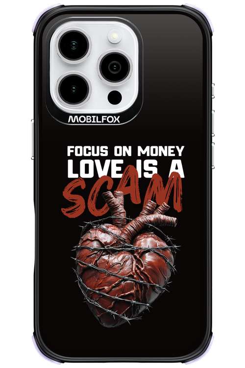 Focus on money, love is a scam 2.0 - Apple iPhone 16 Pro