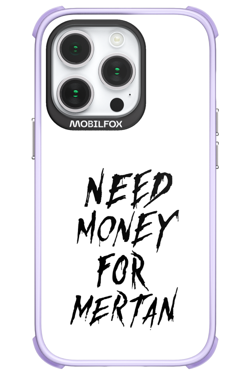 Need Money For Mertan Black - Apple iPhone 14 Pro