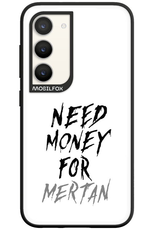 Need Money For Mertan - Samsung Galaxy S23