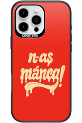N-AȘ MÂNCA - Apple iPhone 16 Pro Max