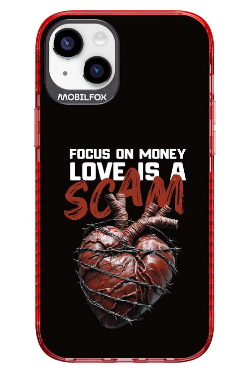 Focus on money, love is a scam - Apple iPhone 14 Plus