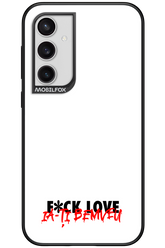 F*ck Love - Samsung Galaxy S23 FE