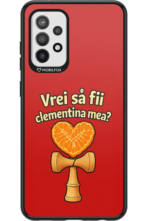 Vrei Sa Fil Clementina Mea 2.0 - Samsung Galaxy A72