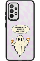 Pumpkin Spice or Die - Samsung Galaxy A52 / A52 5G / A52s