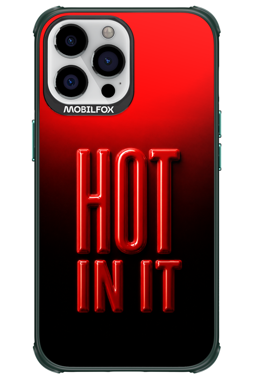 Hot in it 2.0 - Apple iPhone 13 Pro Max