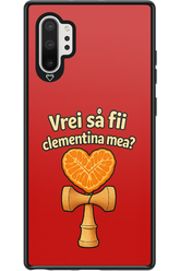 Vrei Sa Fil Clementina Mea 2.0 - Samsung Galaxy Note 10+